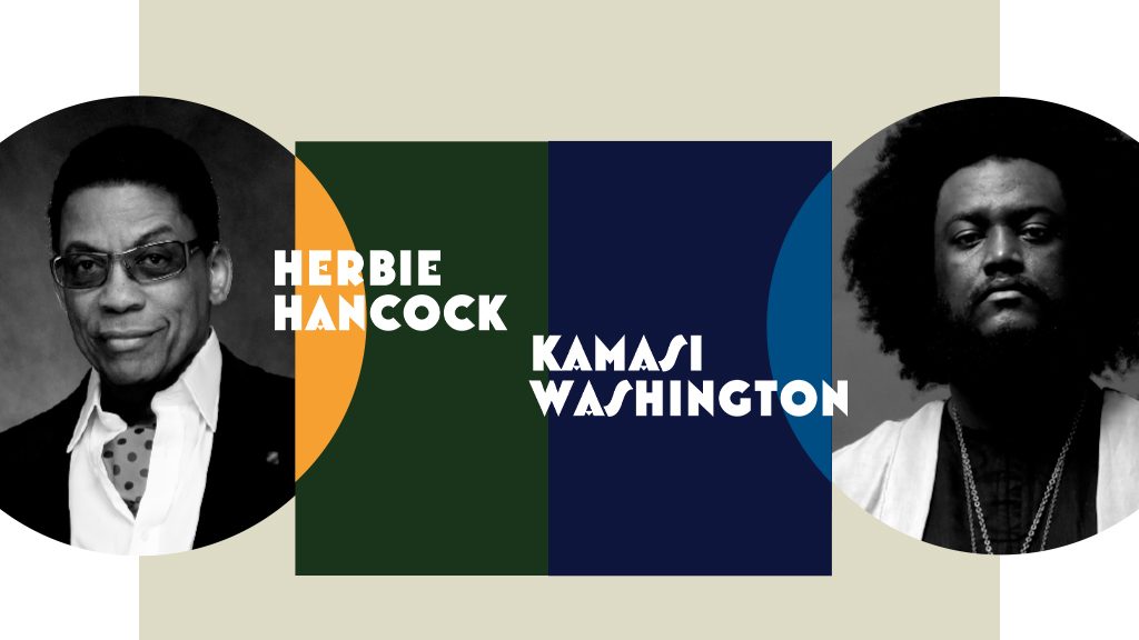 Herbie Hancock <br> Kamasi Washington